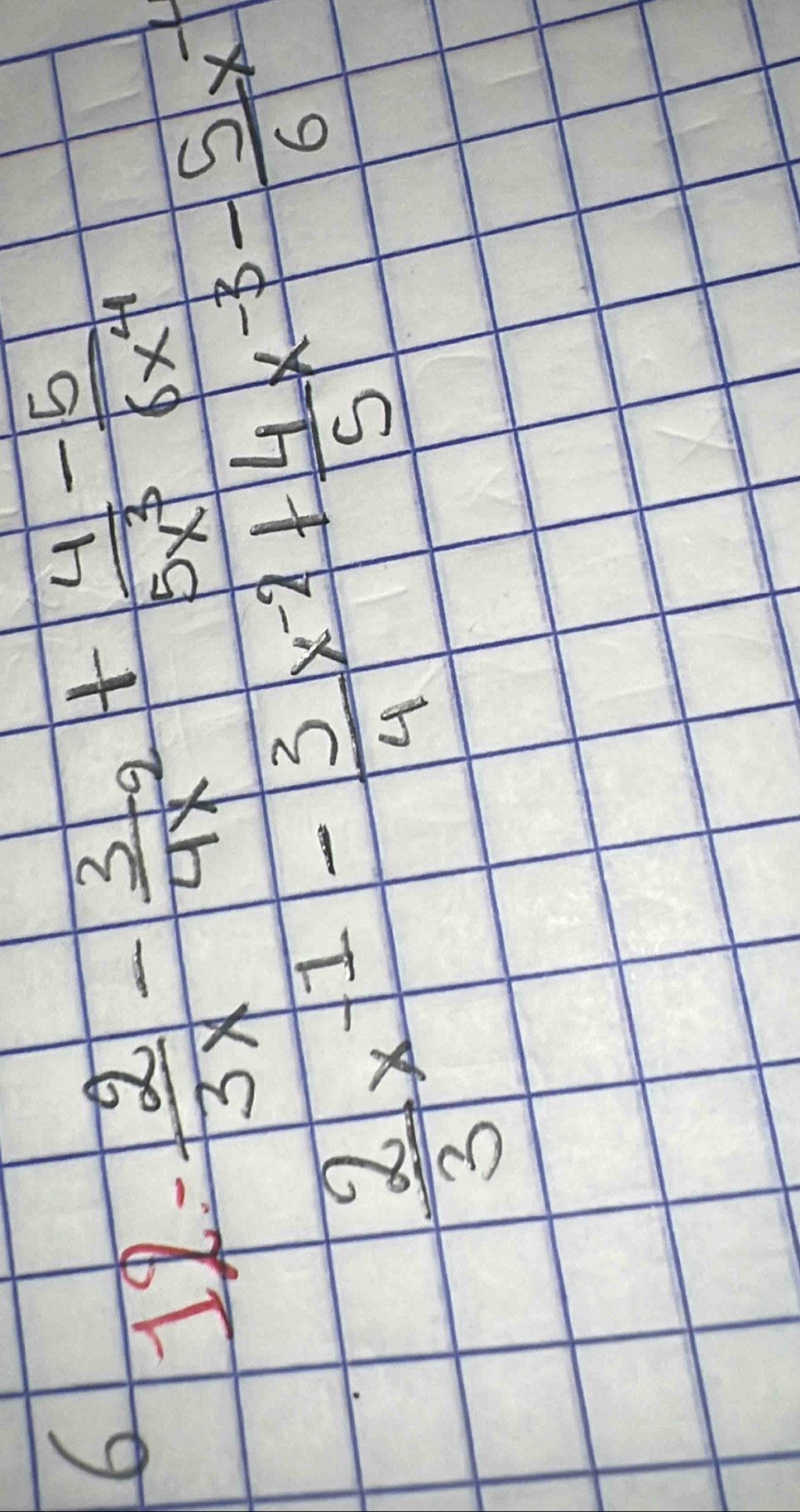 6 12- 2/3x - 3/4x^2 + 4/5x^3 - 5/6x^4 
 2/3 x^(-1)- 3/4 x^(-2)+ 4/5 x^(-3)- 5/6 x^(-1)