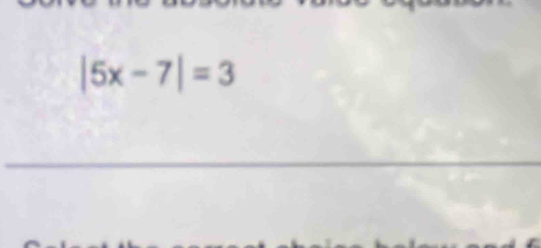 |5x-7|=3
_