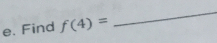 Find f(4)=
_