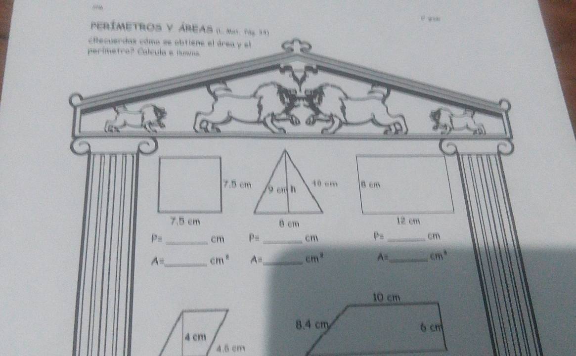 perímetros y áreas (L. Mat. Pag. 34) 
cRecuerdas cómo se obtiene el área y el 
perímetre? Calcula e fumina.
B cm
12 cm
P= _ cm P= _ cm
Pequiv _ cm
A= _  cm^2 A= _ cm^2 A= _ cm^8