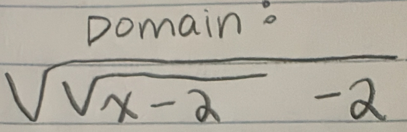 frac Domain= sqrt(sqrt x)-2