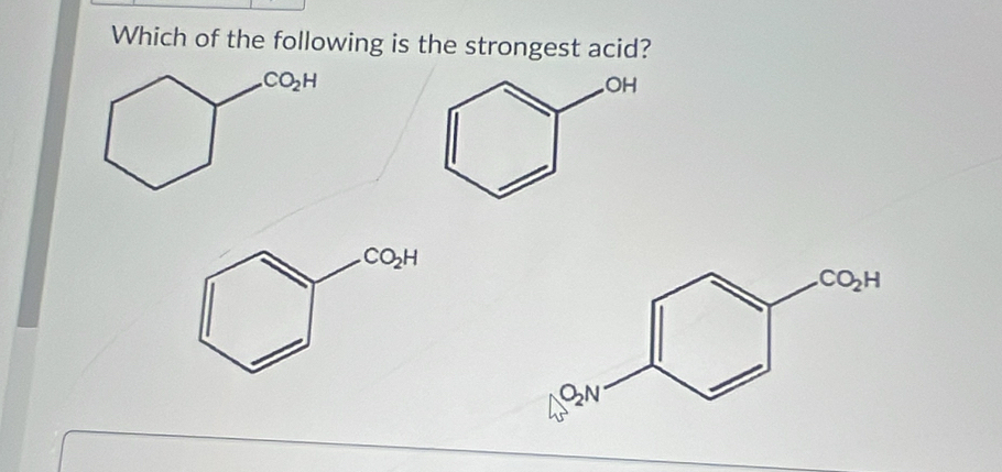 Which of the following is the strongest acid?