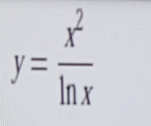 y= x^2/ln x 