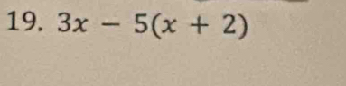 3x-5(x+2)