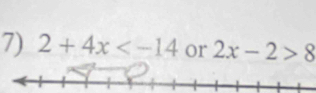 2+4x or 2x-2>8