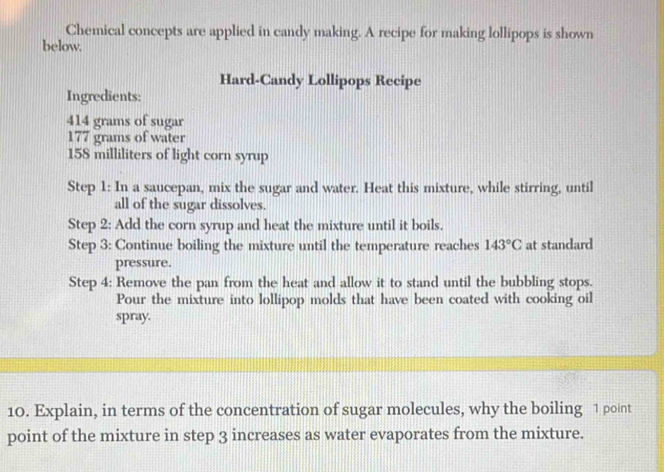 Solved: Chemical concepts are applied in candy making. A recipe for ...