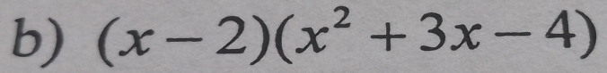 (x-2)(x^2+3x-4)