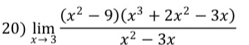 limlimits _xto 3 ((x^2-9)(x^3+2x^2-3x))/x^2-3x 