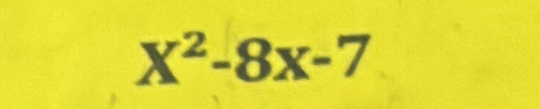 X^2-8x-7