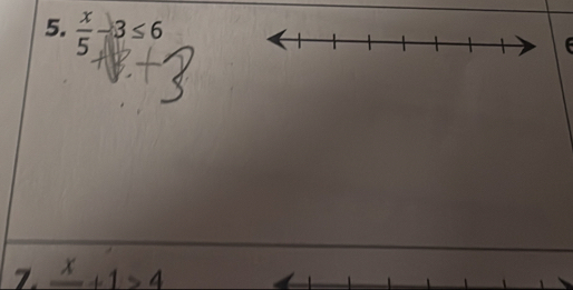  x/5 -3≤ 6
C 
7. frac x+1>4