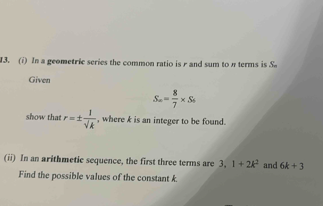 Solved: In a geometric series the common ratio is r and sum to n terms ...
