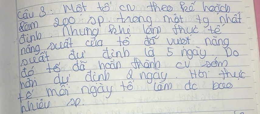 Cau B: Mot to cn theo he hcch 
cam 200 0p. teng mot t9 shat 
dinb hung Zhe lam fhuc te 
náng ocat cèia tē d vot náng 
ocat du dinb (a 5 ngay, Do 
do tē dā hoàn thành cu som 
hor dui dinb Qngay. Ho the 
te mái ngày to cem do boo 
Mhièo sp.