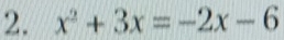 x^2+3x=-2x-6