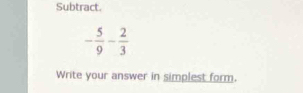 Subtract.
Write your answer in simplest form.