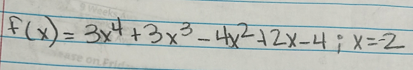 f(x)=3x^4+3x^3-4x^2+2x-4; x=-2