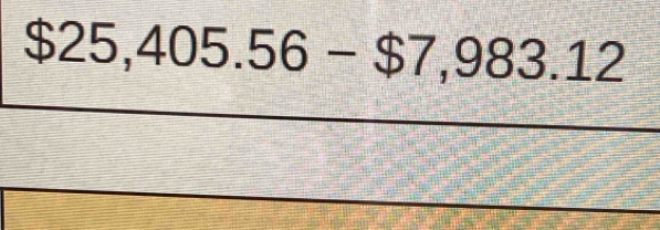 $25,405.56-$7,983.12