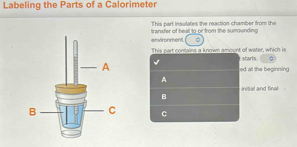 Solved: Labeling the Parts of a Calorimeter This part insulates the ...