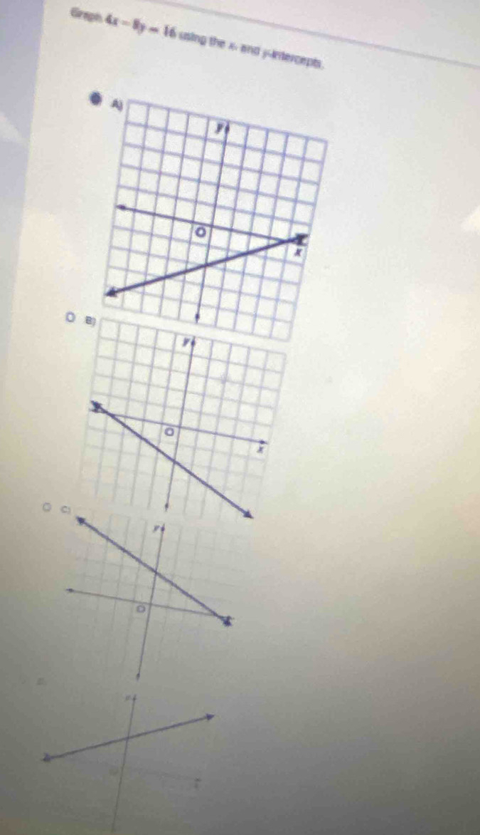 Graph 4x-8y=16 ssing the x and j -intercepts.