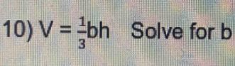 V= 1/3  in 1 1 Solve for b