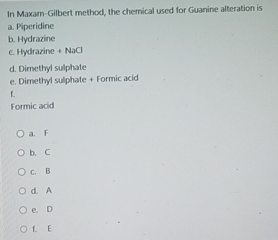 Solved: In Maxam-Gilbert method, the chemical used for Guanine ...