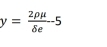 y= 2rho mu /delta e -5