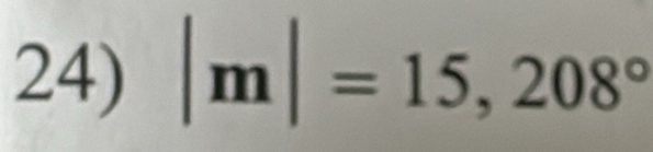 |m|=15,208°