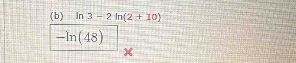 ln 3-2ln (2+10)
-ln (48)