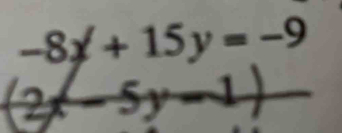 -8x+15y=-9
(2x-5y-1)