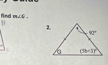 find m∠ G.
2.
o