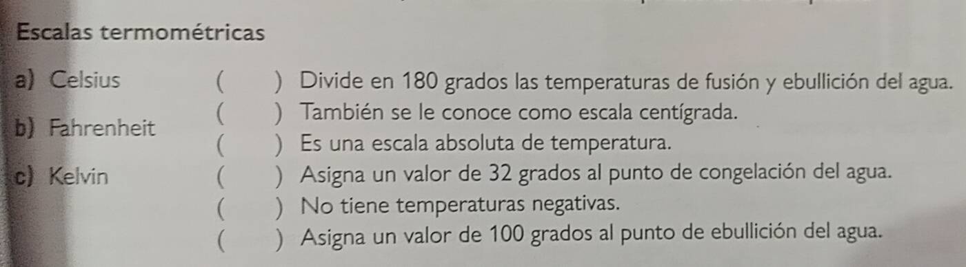 Resuelto:Escalas termométricas a) Celsius ) Divide en 180 grados las ...