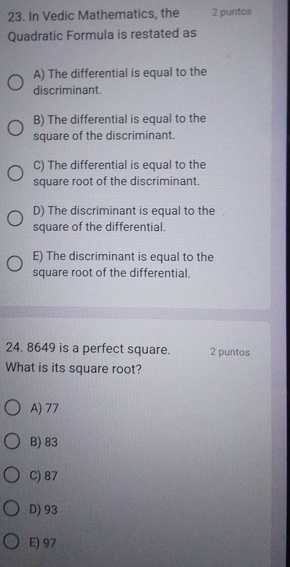 Solved: In Vedic Mathematics, the 2 puntos Quadratic Formula is ...