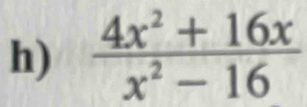  (4x^2+16x)/x^2-16 