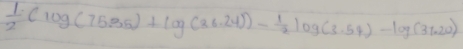  1/2 (log (75.35)+log (86.24))- 1/2 log (3.54)-log (37.20)