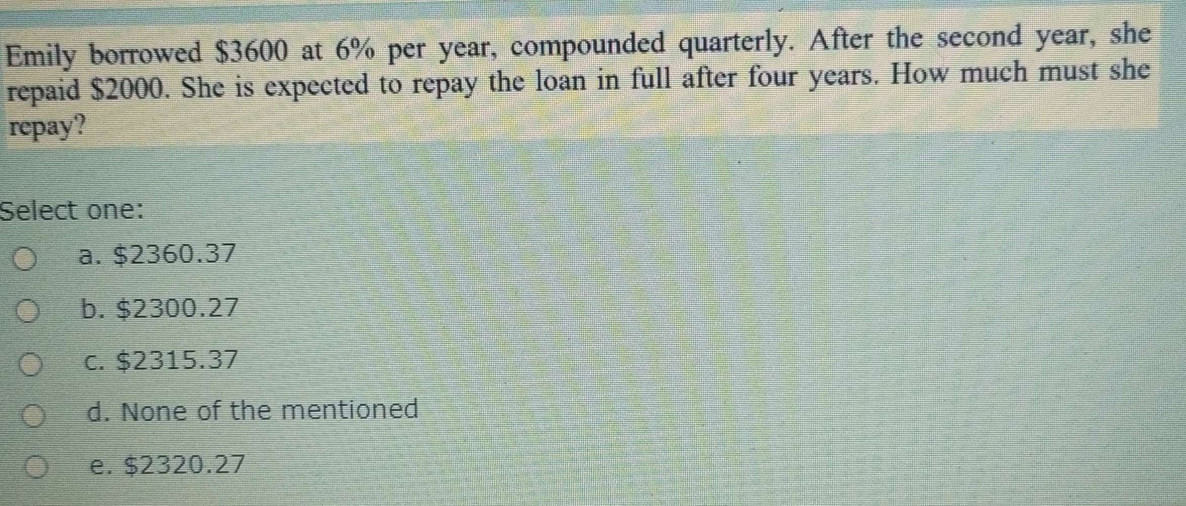 تم الحل:Emily borrowed $3600 at 6% per year, compounded quarterly ...
