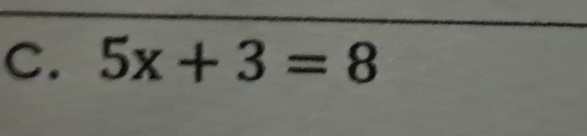 5x+3=8