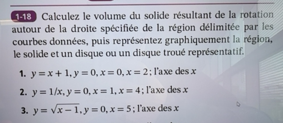 Solved: Calculez le volume du solide résultant de la rotation autour de ...