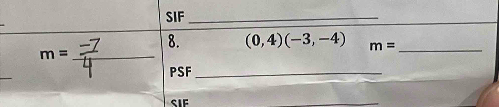 SIF_ 
8.
(0,4)(-3,-4) m= _ 
_ m=
_ 
PSF_ 
SIF 
_