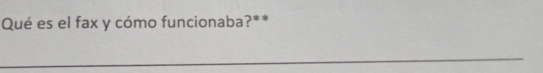 Qué es el fax y cómo funcionaba?** 
_