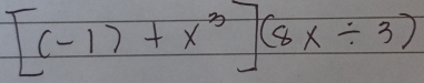 [(-1)+x^3](8x/ 3)