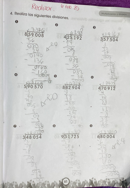 Multiplicación y división 
4. Realiza las siguientes divisiones. 
0 
②
beginarrayr 8encloselongdiv 59008endarray beginarrayr 6240 4encloselongdiv 25192endarray beginarrayr 3encloselongdiv 57504endarray
6 
6
beginarrayr 5encloselongdiv 90570endarray 8|82 904 beginarrayr 4encloselongdiv 70912endarray
8
beginarrayr 3encloselongdiv 48054endarray beginarrayr 9encloselongdiv 31725endarray beginarrayr 6encloselongdiv 80004endarray
61