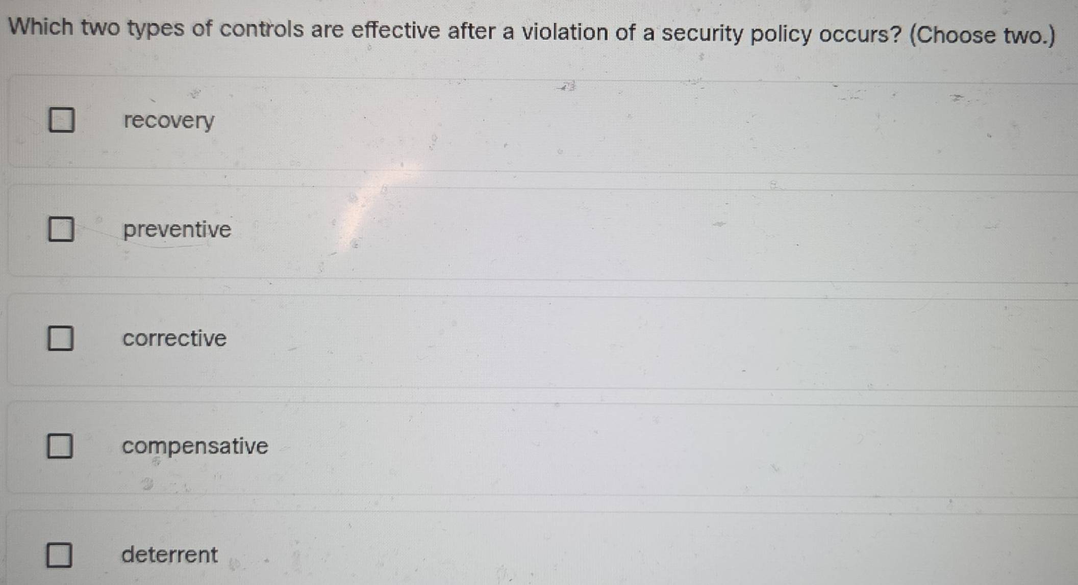 Solved: Which two types of controls are effective after a violation of ...