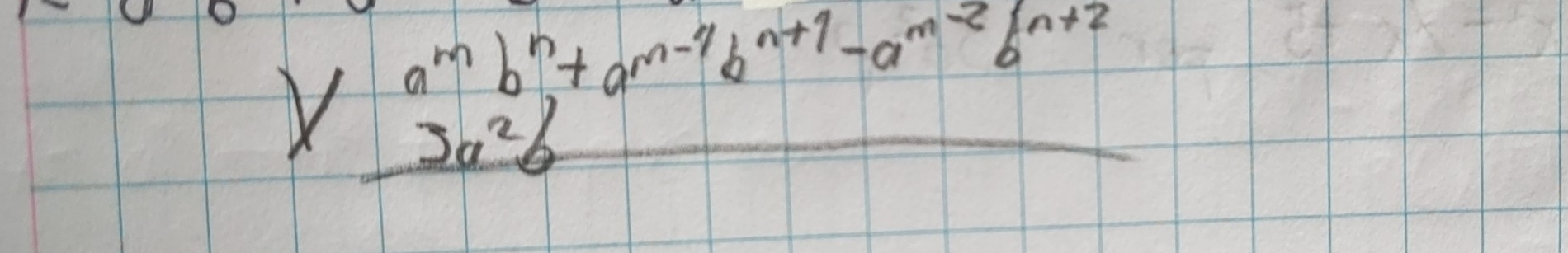 *  (a^mb^n+a^(n-4)b^(n+1)-a^(m-2)b^(n+2))/2a^2b 