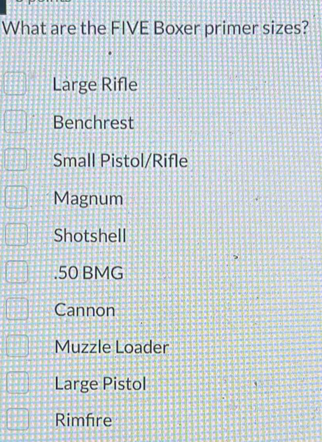 What are the FIVE Boxer primer sizes? Large Rifle Benchrest Small ...