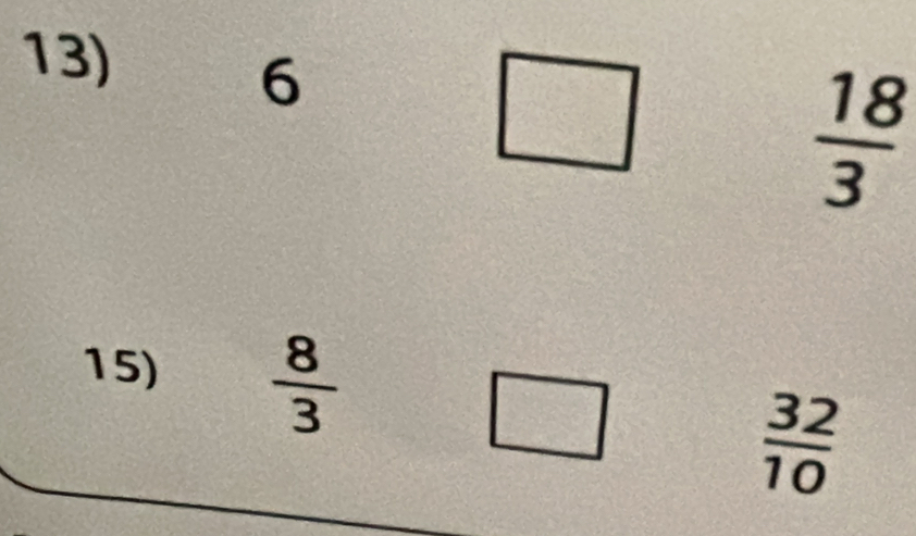 6
2x^2
 18/3 
15)  8/3 
□
 32/10 