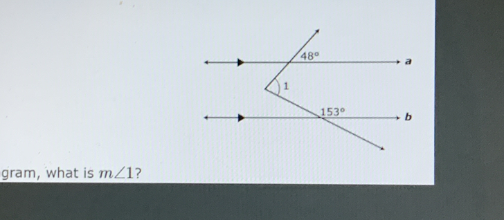 gram, what is m∠ 1 ?