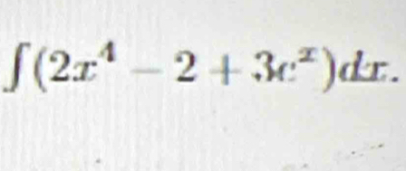 ∈t (2x^4-2+3c^x)dx.