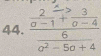 frac  2/a-1 + 3/a-4  6/a^2-5a+4 