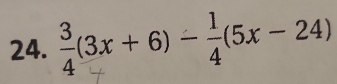 =(3,x + 6) - =(5,x - 24)