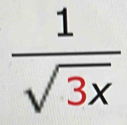  1/sqrt(3x) 