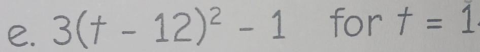 3(+-12)^2-1 for t=1